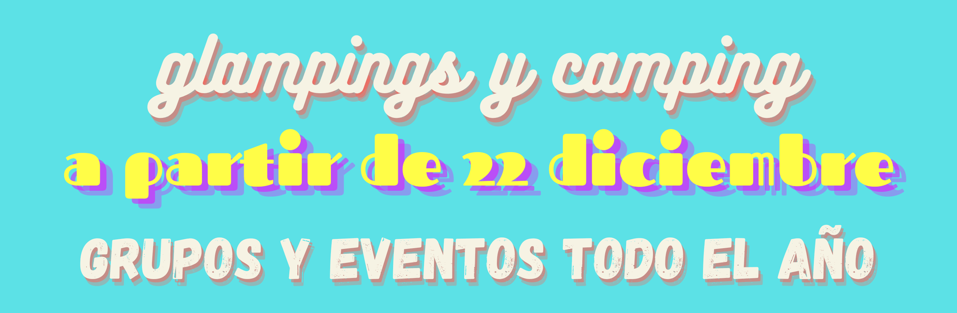 Camping y Glamping a partir de 22 de diciembre 2025